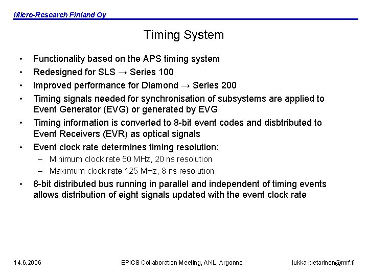 Micro-Research Finland Oy Timing System • • • Functionality based on the APS timing