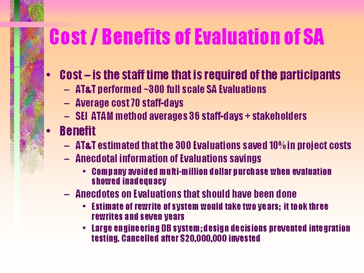 Cost / Benefits of Evaluation of SA • Cost – is the staff time Cost / Benefits of Evaluation of SA • Cost – is the staff time