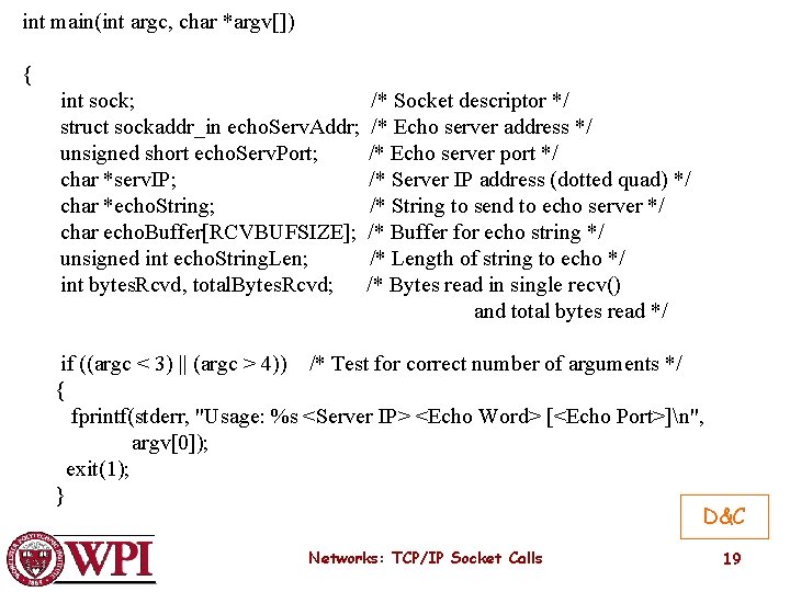  int main(int argc, char *argv[]) { int sock; /* Socket descriptor */ struct