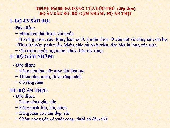 Tiết 52: Bài 50: ĐA DẠNG CỦA LỚP THÚ (tiếp theo) BỘ ĂN S