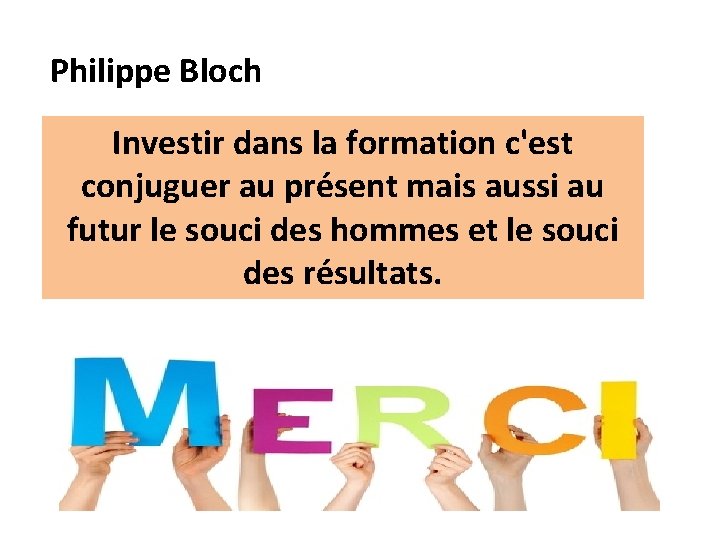 Philippe Bloch Investir dans la formation c'est conjuguer au présent mais aussi au futur