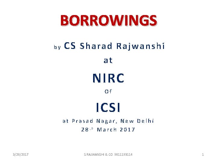 BORROWINGS by CS Sharad Rajwanshi at NIRC Of ICSI at Prasad Nagar, New Delhi