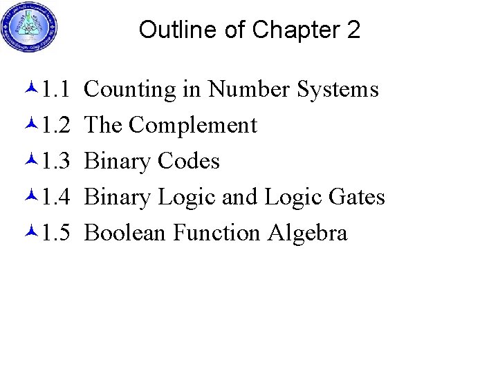 Outline of Chapter 2 © 1. 1 Counting in Number Systems © 1. 2