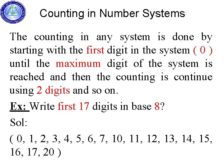 Counting in Number Systems The counting in any system is done by starting with