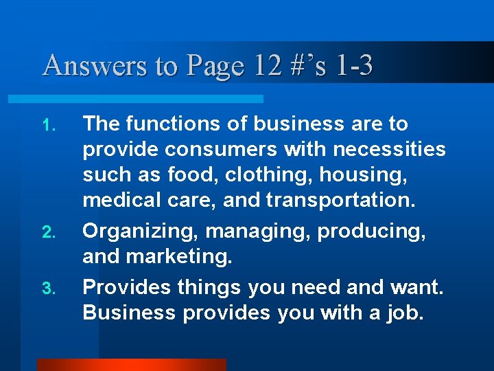 Answers to Page 12 #’s 1 -3 1. 2. 3. The functions of business