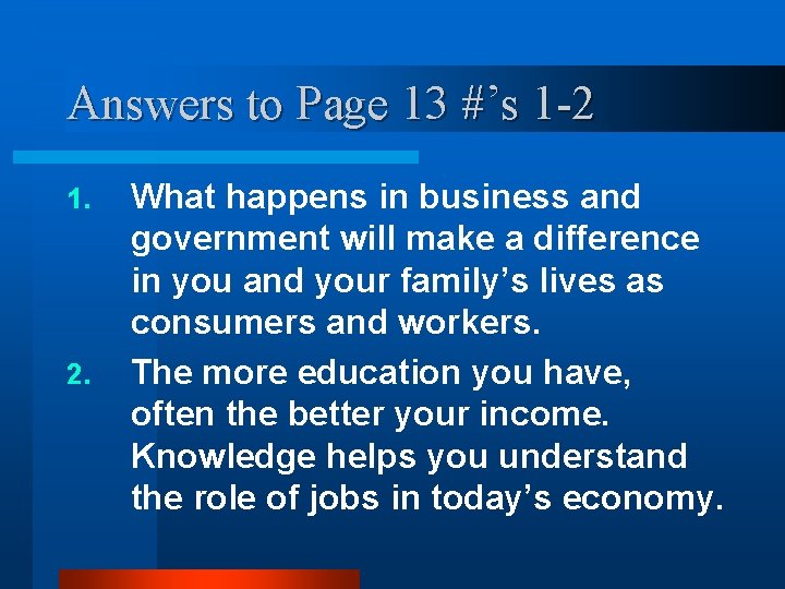 Answers to Page 13 #’s 1 -2 1. 2. What happens in business and