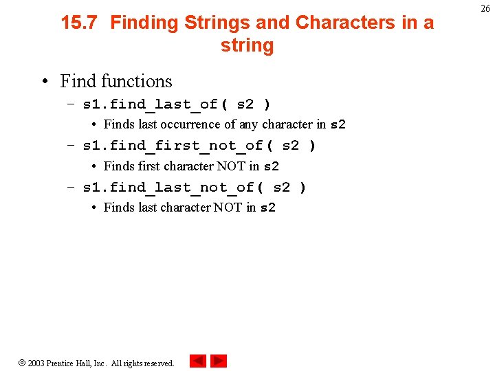 15. 7 Finding Strings and Characters in a string • Find functions – s