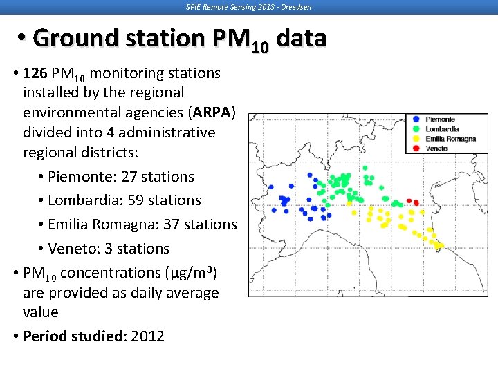 SPIE Remote Sensing 2013 - Dresdsen • Ground station PM 10 data • 126 SPIE Remote Sensing 2013 - Dresdsen • Ground station PM 10 data • 126