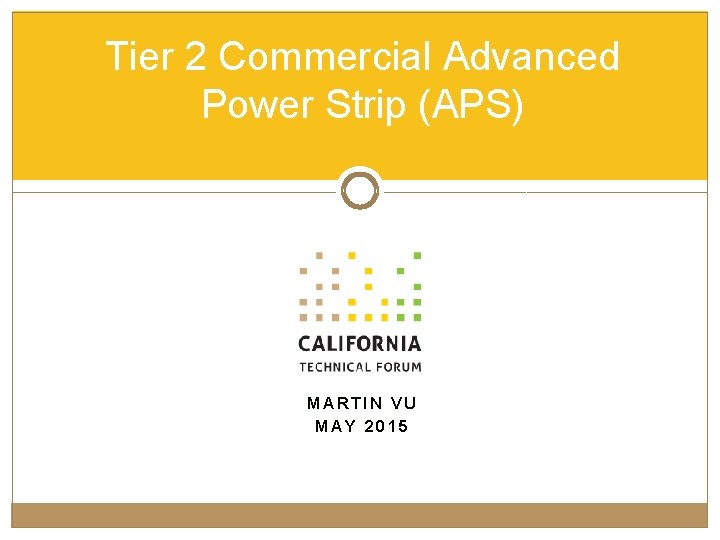 Tier 2 Commercial Advanced Power Strip (APS) MARTIN VU MAY 2015 