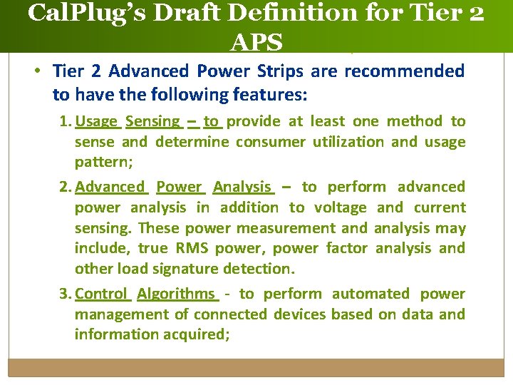 Cal. Plug’s Draft Definition for Tier 2 Go-to-Market APSRoadmap • Tier 2 Advanced Power