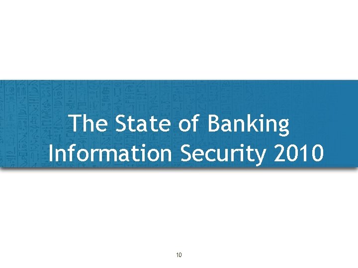 The State of Banking Information Security 2010 10 