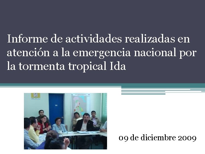 Informe de actividades realizadas en atención a la emergencia nacional por la tormenta tropical