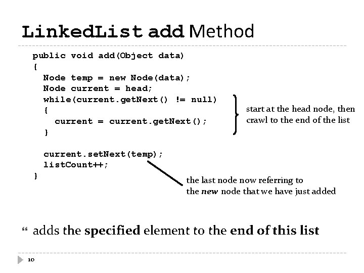 Linked. List add Method public void add(Object data) { Node temp = new Node(data);