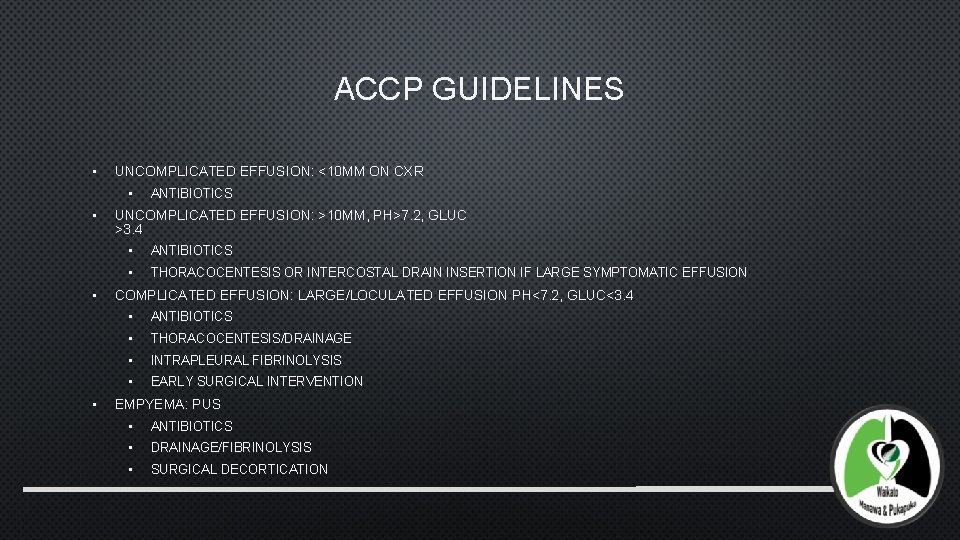 ACCP GUIDELINES • UNCOMPLICATED EFFUSION: <10 MM ON CXR • • ANTIBIOTICS UNCOMPLICATED EFFUSION: