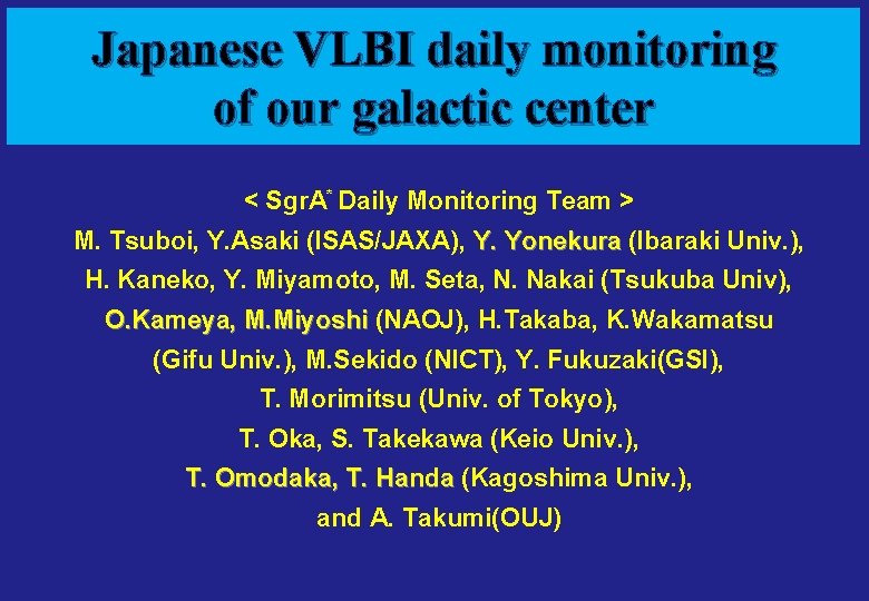 Japanese VLBI daily monitoring of our galactic center < Sgr. A* Daily Monitoring Team