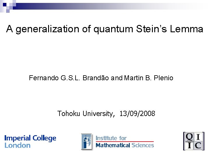 A generalization of quantum Stein’s Lemma Fernando G. S. L. Brandão and Martin B.