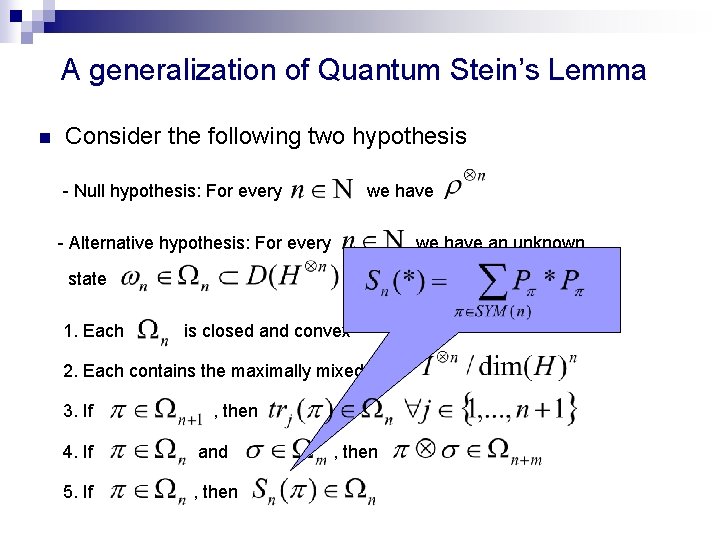 A generalization of Quantum Stein’s Lemma n Consider the following two hypothesis - Null