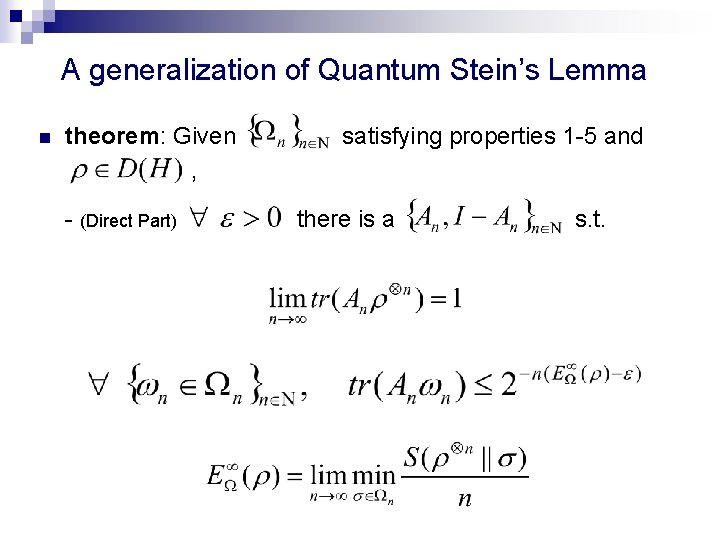 A generalization of Quantum Stein’s Lemma n theorem: Given , - (Direct Part) satisfying