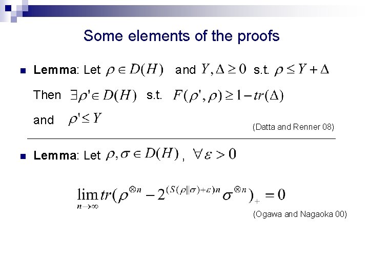 Some elements of the proofs n Lemma: Let Then and s. t. and n