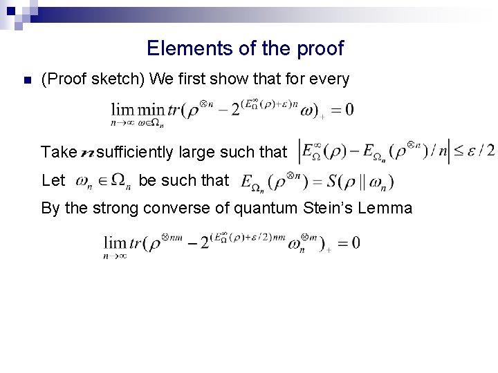 Elements of the proof n (Proof sketch) We first show that for every Take