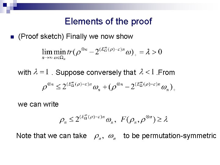 Elements of the proof n (Proof sketch) Finally we now show with . Suppose