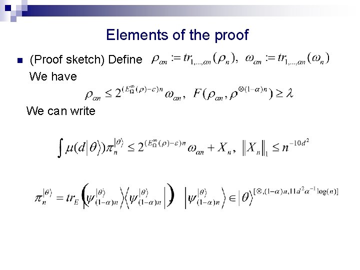 Elements of the proof n (Proof sketch) Define We have We can write 