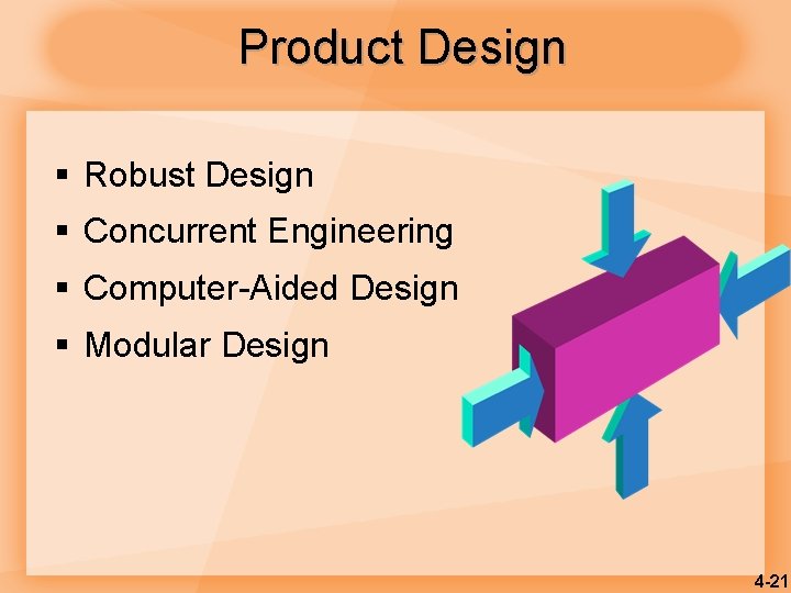 Product Design § Robust Design § Concurrent Engineering § Computer-Aided Design § Modular Design