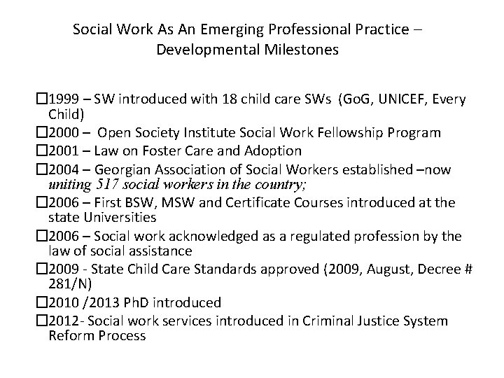 Social Work As An Emerging Professional Practice – Developmental Milestones � 1999 – SW