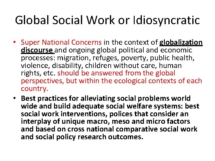 Global Social Work or Idiosyncratic • Super National Concerns in the context of globalization