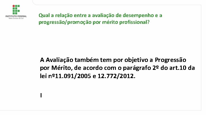 Qual a relação entre a avaliação de desempenho e a progressão/promoção por mérito profissional?