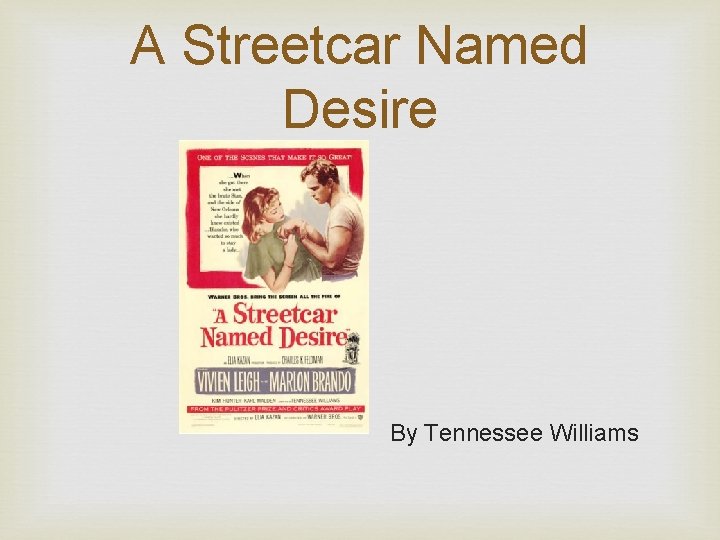 A Streetcar Named Desire By Tennessee Williams 