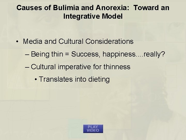 Causes of Bulimia and Anorexia: Toward an Integrative Model • Media and Cultural Considerations