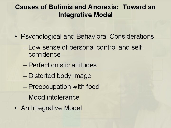 Causes of Bulimia and Anorexia: Toward an Integrative Model • Psychological and Behavioral Considerations