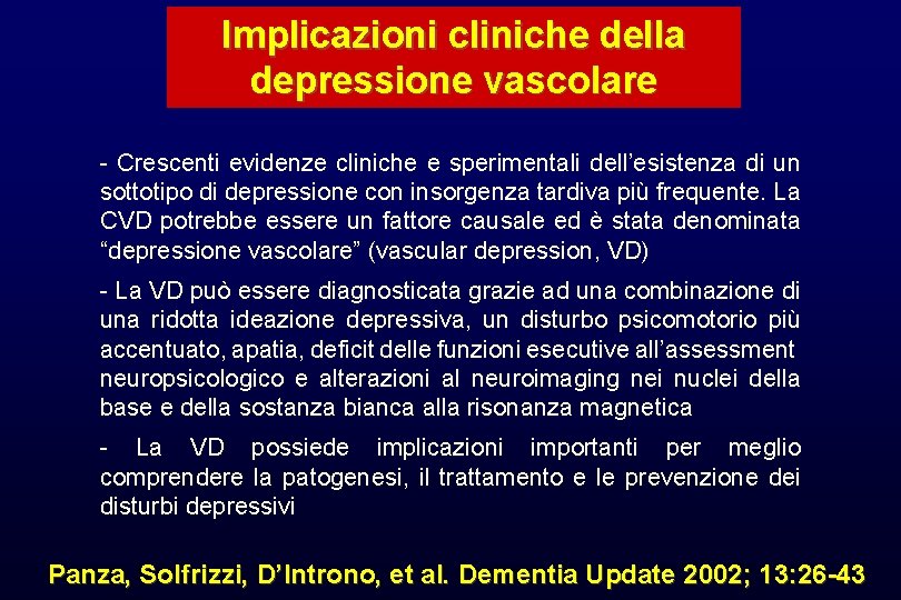 Implicazioni cliniche della depressione vascolare - Crescenti evidenze cliniche e sperimentali dell’esistenza di un