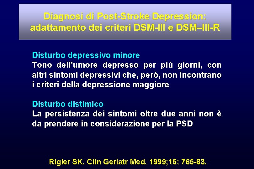 Diagnosi di Post-Stroke Depression: adattamento dei criteri DSM-III e DSM–III-R Disturbo depressivo minore Tono