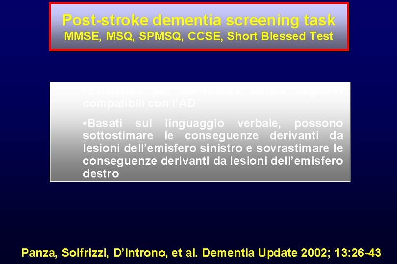 Post-stroke dementia screening task MMSE, MSQ, SPMSQ, CCSE, Short Blessed Test • Sviluppati per