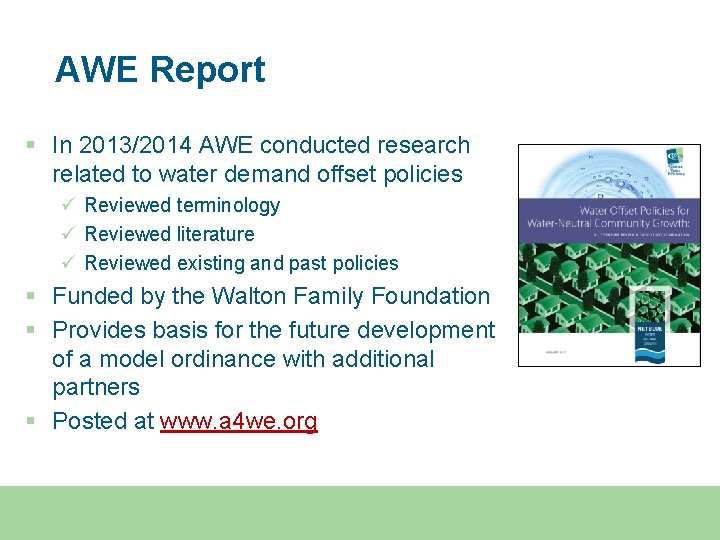 AWE Report § In 2013/2014 AWE conducted research related to water demand offset policies