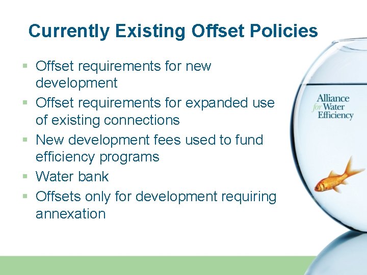 Currently Existing Offset Policies § Offset requirements for new development § Offset requirements for