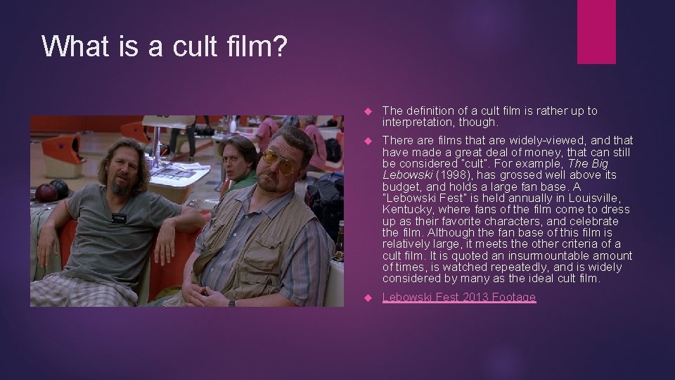 What is a cult film? The definition of a cult film is rather up