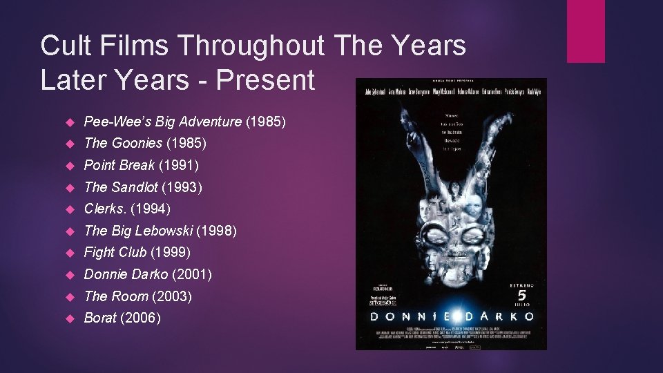 Cult Films Throughout The Years Later Years - Present Pee-Wee’s Big Adventure (1985) The