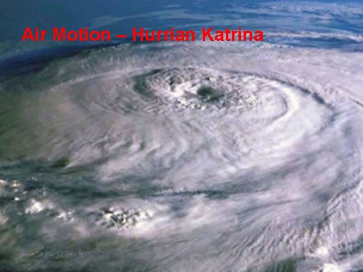 Air Motion – Hurrian Katrina 