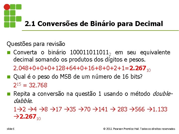 2. 1 Conversões de Binário para Decimal Questões para revisão n Converta o binário