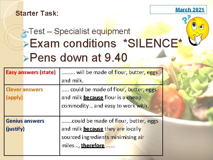 March 2021 Starter Task: Ø Test – Specialist equipment ØExam conditions *SILENCE* ØPens down