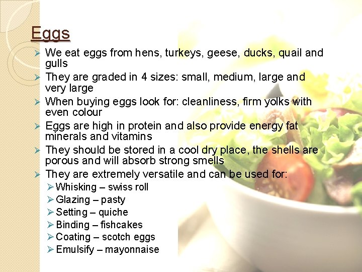 Eggs Ø Ø Ø We eat eggs from hens, turkeys, geese, ducks, quail and