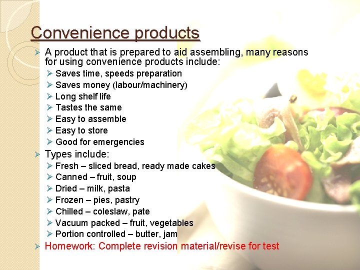 Convenience products Ø A product that is prepared to aid assembling, many reasons for