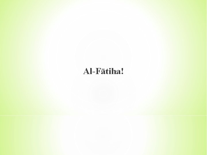 Al-Fātiha! 