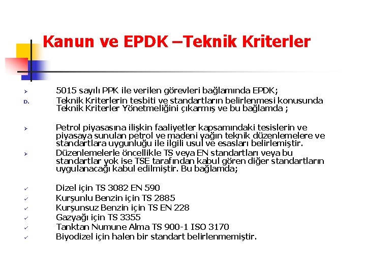 Kanun ve EPDK –Teknik Kriterler Ø D. Ø Ø ü ü ü 5015 sayılı