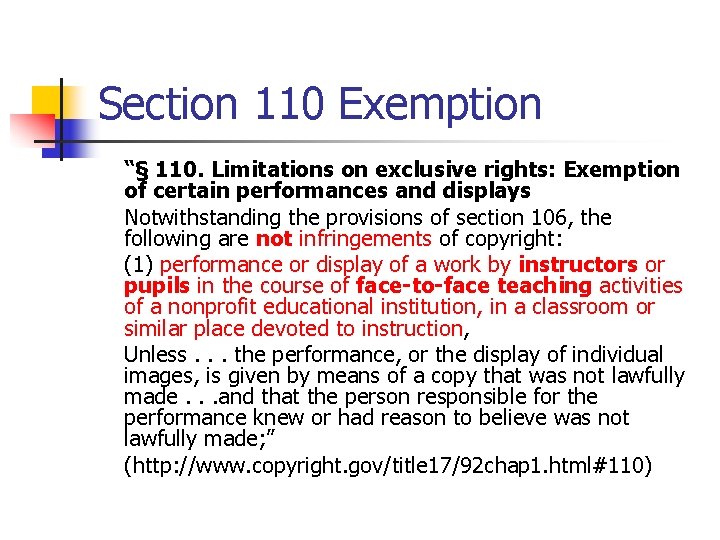 Section 110 Exemption “§ 110. Limitations on exclusive rights: Exemption of certain performances and