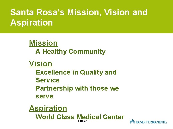 Santa Rosa’s Mission, Vision and Aspiration Mission A Healthy Community Vision Excellence in Quality