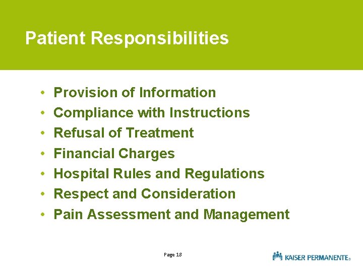 Patient Responsibilities • • Provision of Information Compliance with Instructions Refusal of Treatment Financial